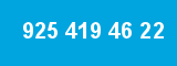 925 419 46 22